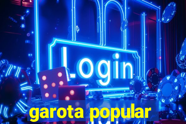 garota popular